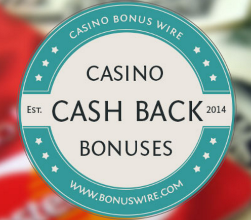 Casino Cash Back Bonuses