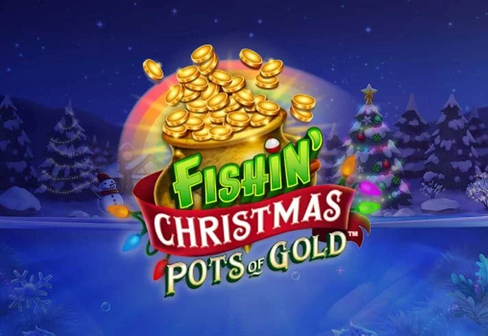 Fishin’ Christmas Pots of Gold