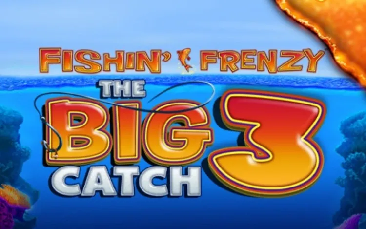 Fishin’ Frenzy The Big Catch 3