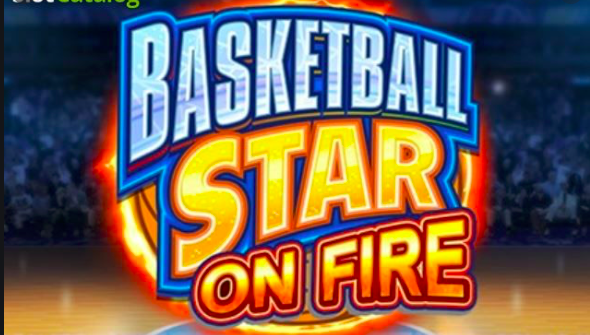 Basketball Star on Fire