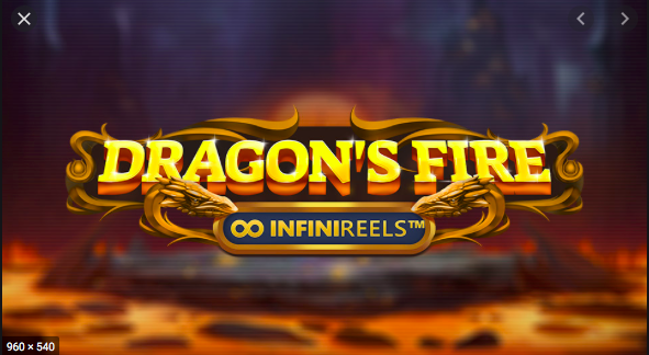 Dragon’s Fire Infinireels