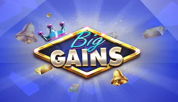 Big Gains