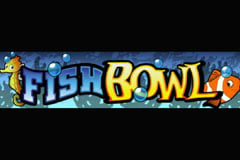 Fish Bowl