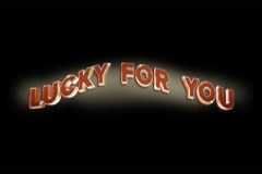 Lucky For You